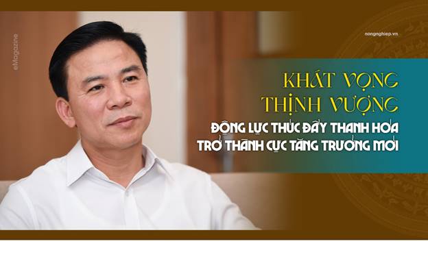 Khát vọng thịnh vượng động lực thúc đẩy Thanh Hóa trở thành cực tăng trưởng mới