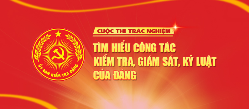 Cuộc thi trắc nghiệm trên Internet “Tìm hiểu công tác kiểm tra, giám sát, kỷ luật Đảng”