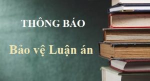 Thông báo về việc bảo vệ Luận án Tiến sĩ cấp trường của NCS Lưu Thị Thanh Thùy