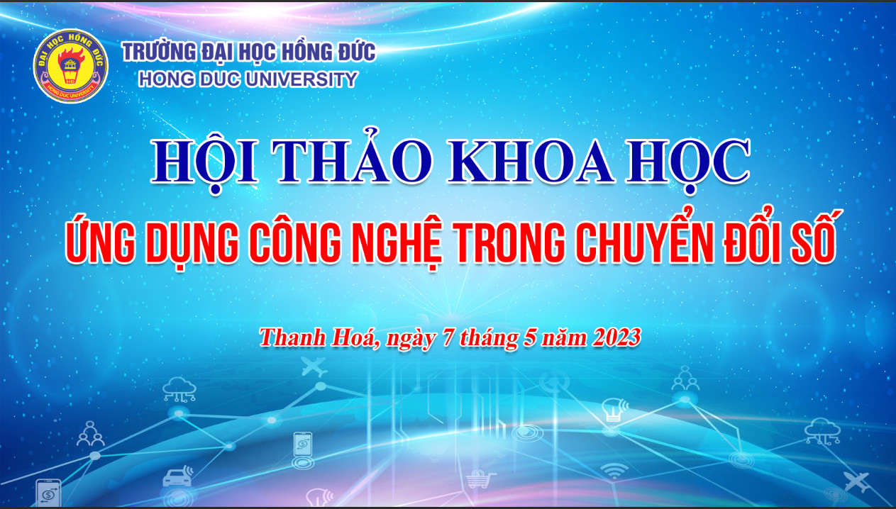 Hội thảo khoa học cấp liên trường với chủ đề: “Ứng dụng công nghệ trong chuyển đổi số" 