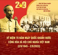 Kỉ niệm 78 năm ngày Quốc khánh nước Cộng Hòa Xã Hội Chủ Nghĩa Việt Nam (2/9/1945 - 2/9/2023)