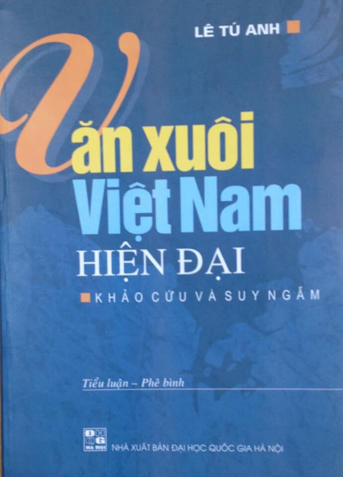 Văn xuôi Việt Nam hiện đại: Khảo cứu và suy ngẫm – Công trình mới của PGS.TS. Lê Tú Anh