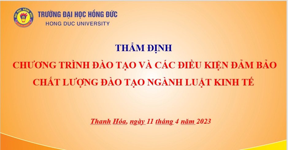 HỘI ĐỒNG  THẨM ĐỊNH CHƯƠNG TRÌNH ĐÀO TẠO NGÀNH LUẬT KINH TẾ