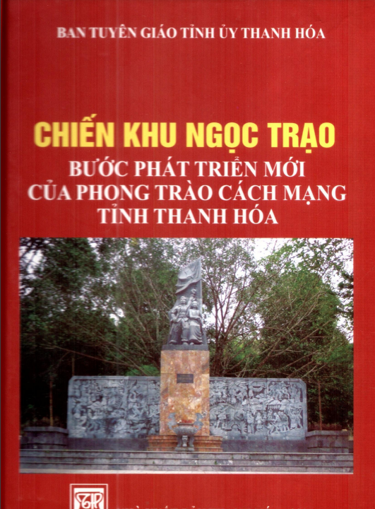 Chiến khu Ngọc Trạo bước phát triển mới của phong trào cách mạng tỉnh Thanh Hoá