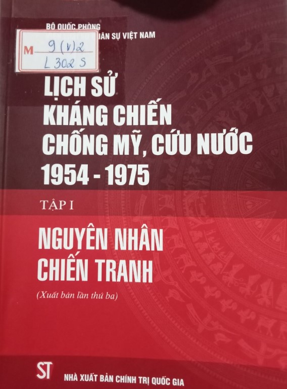 LỊCH SỬ KHÁNG CHIẾN CHỐNG MỸ, CỨU NƯỚC 1954 – 1975 ( TẬP 1)