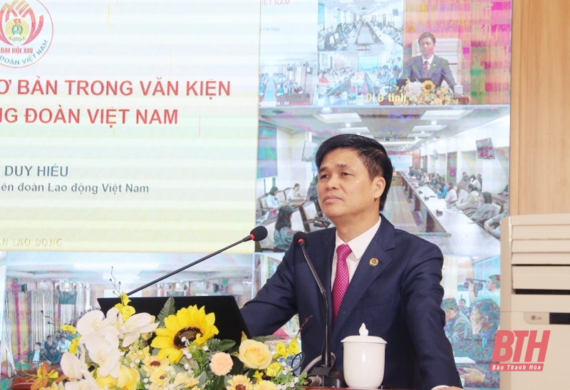 Tham gia hội nghị học tập, quán triệt và triển khai thực hiện Nghị quyết Đại hội XIII Công đoàn Việt Nam, nhiệm kỳ 2023 – 2028