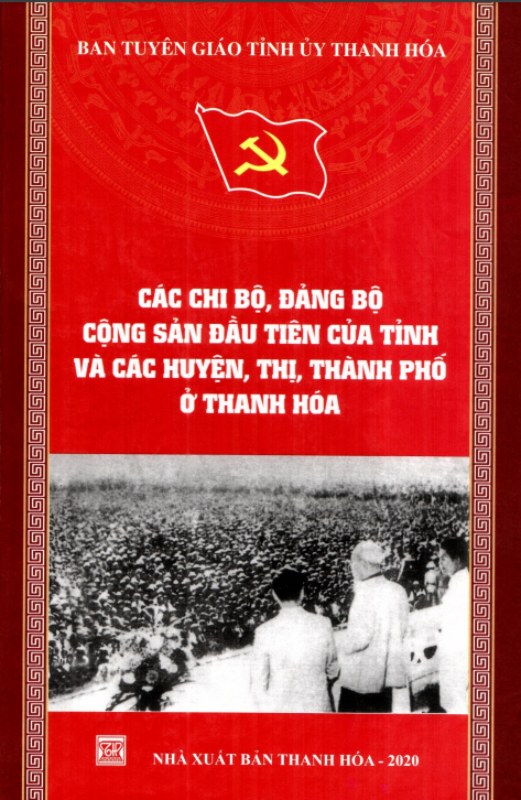 Các chi bộ, đảng bộ cộng sản đầu tiên của tỉnh và các huyện, thị, thành phố ở Thanh Hoá