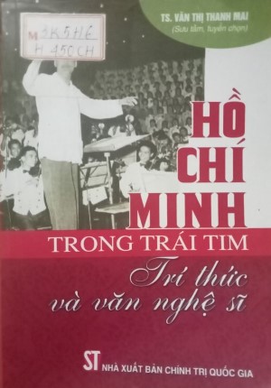 Hồ Chí Minh trong trái tim tri thức và văn nghệ sĩ